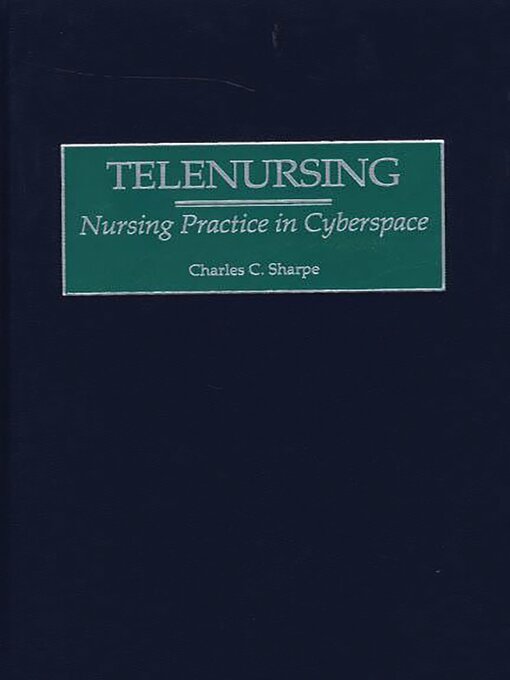 Title details for Telenursing by Charles C. Sharpe - Available